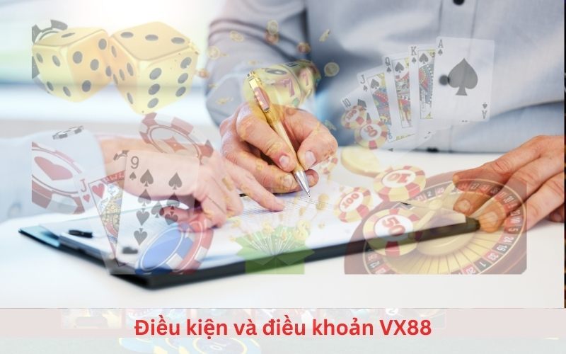 Điều khoản và điều kiện nhà cái VX88